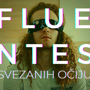 อัลบัม Svezanih Očiju ศิลปิน Fluentes