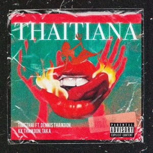 อัลบัม THAITIANA (Explicit) ศิลปิน TAKA