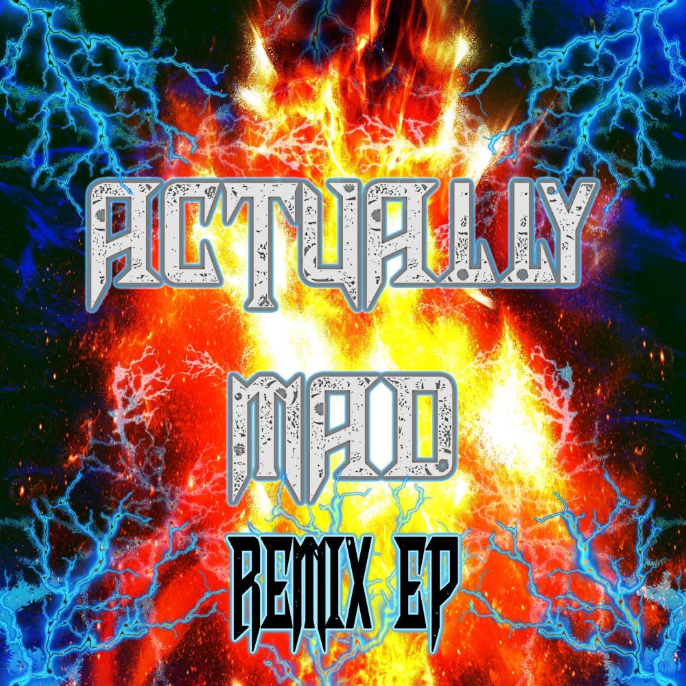 Actually Mad (KILL THE MAIDEN, D00D Remix) (Explicit)