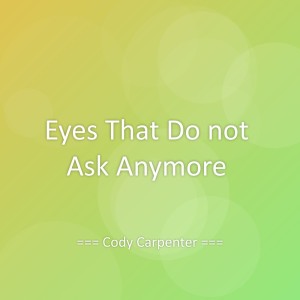 Cody Carpenter的專輯Eyes That Do not Ask Anymore