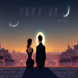 Harshh的專輯Funk On (feat. Shaan)