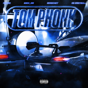 Album TOM PHONK (Explicit) oleh Berechet