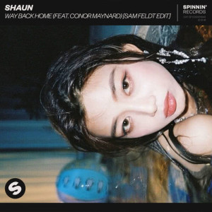 收聽SHAUN的Way Back Home (feat. Conor Maynard) (Sam Feldt Edit)歌詞歌曲