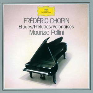 Maurizio Pollini的專輯Chopin: Etudes; Préludes; Polonaises