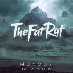 Album Monody (feat. Laura Brehm) oleh TheFatRat