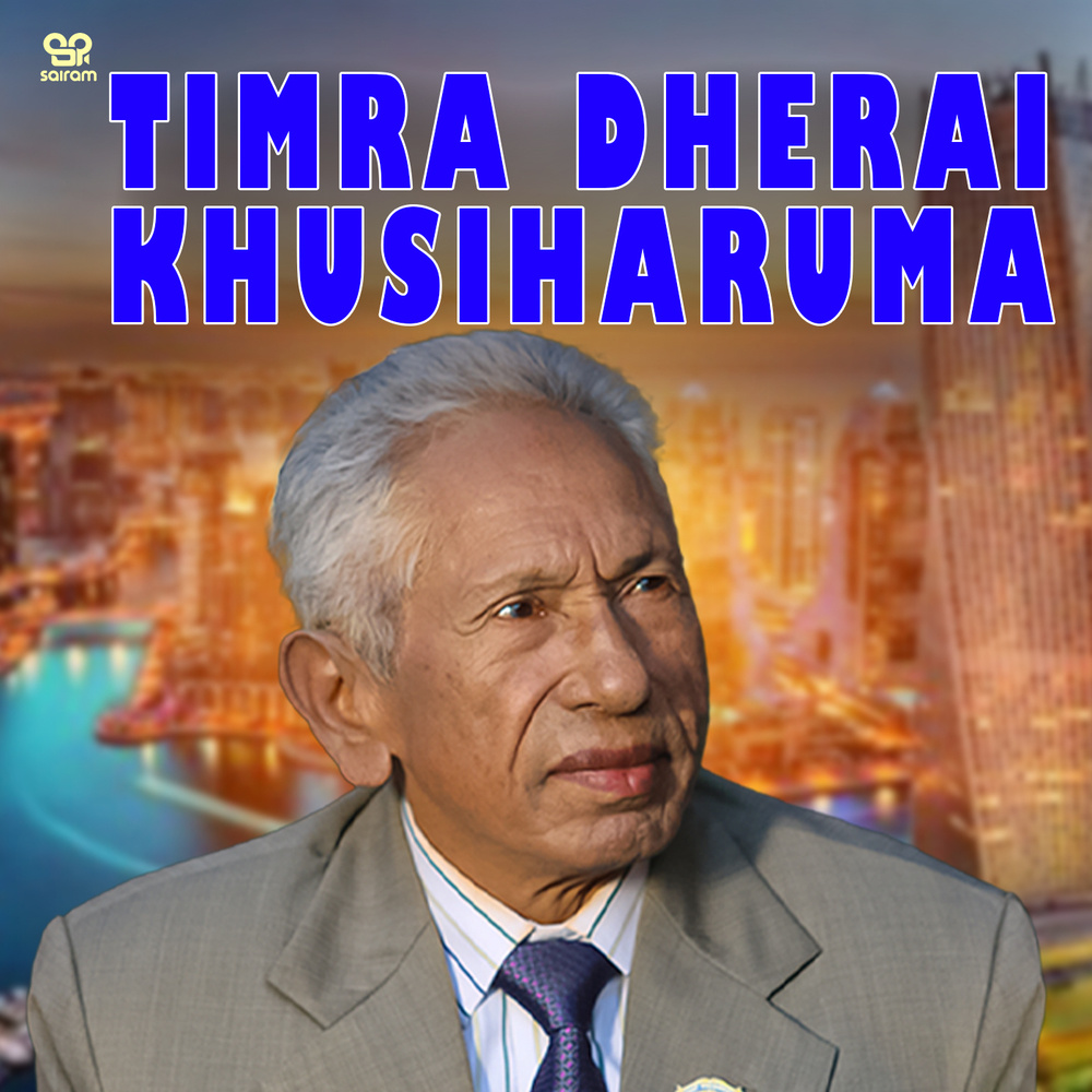 Timra Dherai Khusiharuma