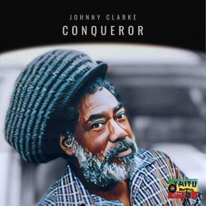 Johnny Clarke的專輯Johnny Clarke - Conqueror EP