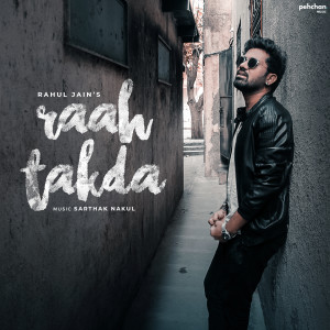 อัลบัม Raah Takda ศิลปิน Sarthak-Nakul