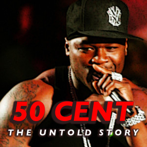Listen to 50 Cent: The Untold Story song with lyrics from 50 Cent