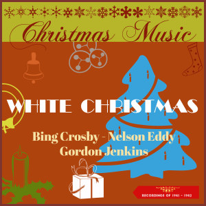 Various的专辑Christmas Music - White Christmas (Recordings of 1941 - 1942)
