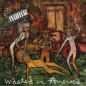 ดาวน์โหลดและฟังเพลง Wasted In America พร้อมเนื้อเพลงจาก Love