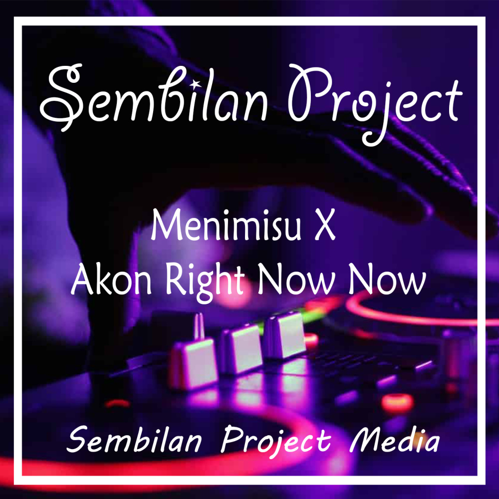 Menimisu / Akon Right Now Now (Remix)