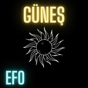 Listen to GÜNEŞ song with lyrics from Efo
