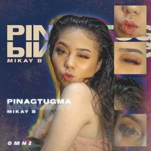 Listen to Pinagtugma song with lyrics from Mikay B