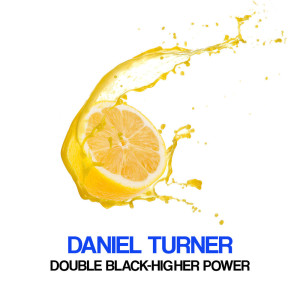 Album Double Black-Higher Power from Daniel Turner