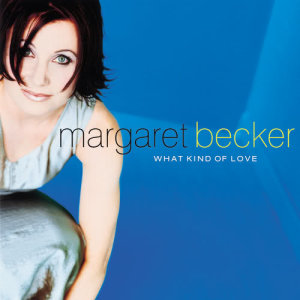 收聽Margaret Becker的Love By Your Side (What Kind Of Love Album Version)歌詞歌曲