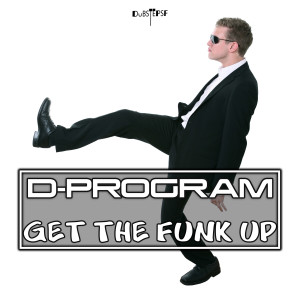 Album Get the Funk Up oleh D-Program