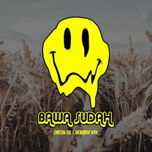 Dengarkan Bawa Sudah (Explicit) lagu dari Omcon SB dengan lirik