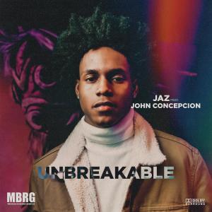 Listen to Unbreakable (feat. John Concepcion) song with lyrics from Jaz