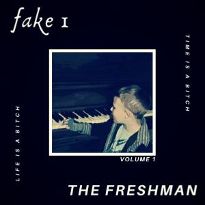 Album Fake I (Explicit) oleh The Freshman