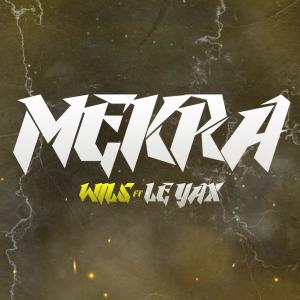Wils的專輯MEKRA (feat. Le Yax) [Explicit]