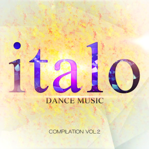 อัลบัม italo Dance Music Compilation, Vol. 2 ศิลปิน Various Artists