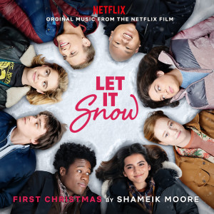 Listen to First Christmas (That I Loved You) (From The Netflix Film Let It Snow) song with lyrics from Shameik Moore
