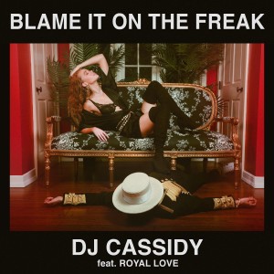 DJ Cassidy的專輯Blame It On The Freak (Explicit)