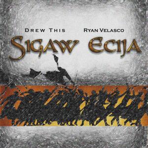 Drew This的專輯Sigaw Ecija (feat. Ryan Velasco)