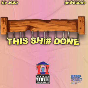 收聽HunnitProof Jeez的This **** Done (Explicit)歌詞歌曲