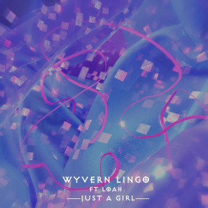 Wyvern Lingo的專輯Just a Girl