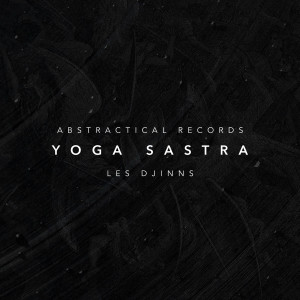 Listen to Les Djinns (Radio Edit) song with lyrics from Yoga Sastra