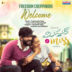 Freedom Cheppindhi Welcome (From "Mr & Miss")