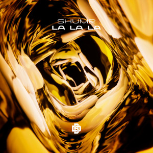 ดาวน์โหลดและฟังเพลง La La La พร้อมเนื้อเพลงจาก SHUMR