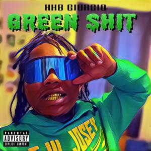 Giorgio的专辑Green Shit (Explicit)