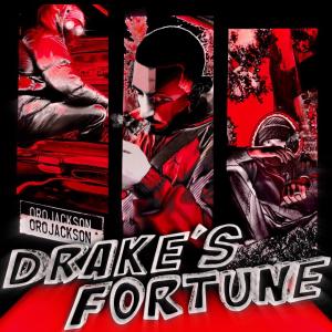 收聽Oro Jackson的Drake's Fortune (Explicit)歌詞歌曲