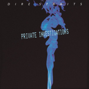 ดาวน์โหลดและฟังเพลง Private Investigations (Edit) พร้อมเนื้อเพลงจาก Dire Straits