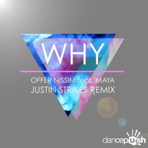 ดาวน์โหลดและฟังเพลง Why (Justin Strikes Radio Edit) พร้อมเนื้อเพลงจาก Offer Nissim