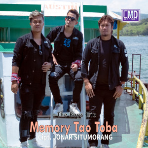 Dengarkan Memory Tao Toba lagu dari The Boys Trio dengan lirik