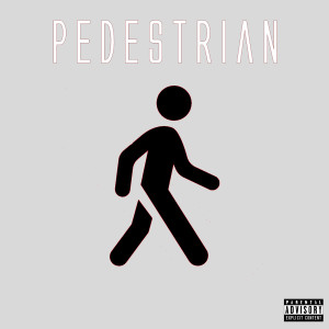 Pedestrian (Explicit)