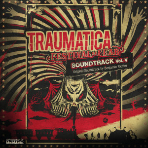 Album Traumatica Vol. V - Festival Of Fear (Original Soundtrack by Benjamin Richter) from Benjamin Richter