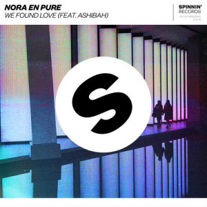 收聽Nora En Pure的We Found Love (feat. Ashibah)歌詞歌曲