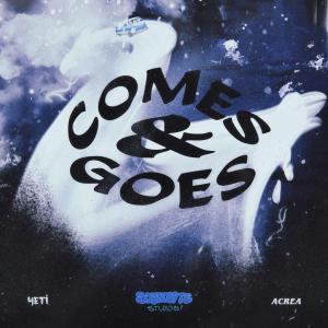 ดาวน์โหลดและฟังเพลง Comes and Goes (feat. Yeti & Acrea) (Explicit) พร้อมเนื้อเพลงจาก Soundbyte