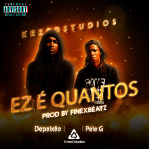 ดาวน์โหลดและฟังเพลง Ez É Quantos พร้อมเนื้อเพลงจาก finexbeatz