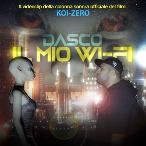 Dengarkan lagu Il Mio Wi-Fi (Original Soundtrack from Koi-Zero) nyanyian Dasco dengan lirik
