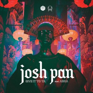 ดาวน์โหลดและฟังเพลง give it to ya (feat. ABRA) พร้อมเนื้อเพลงจาก josh pan
