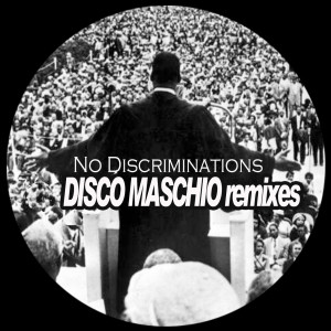 Listen to No Discriminations (Disco Maschio 2023 Remix) song with lyrics from Vinyl Convention