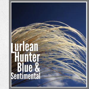 Album Blue & Sentimental oleh Lurlean Hunter