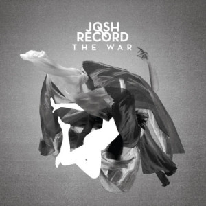 收聽Josh Record的The War (Demo)歌詞歌曲