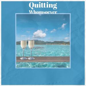 Listen to Quitting Whomsoever song with lyrics from Deron Paan